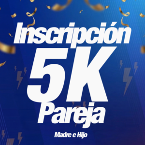 Inscripción Pareja (Madre e Hijo) - Carrera 5K FACONSA